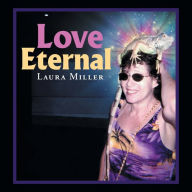 Title: Love Eternal, Author: Laura Miller