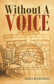 Title: Without a Voice, Author: Shea Ramsdell