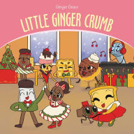Title: Little Ginger Crumb, Author: Ginger Grace
