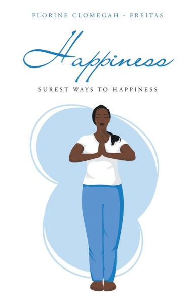 Happiness: Surest Ways to Happiness