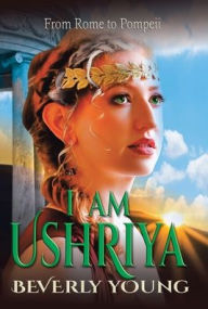 Title: I Am Ushriya, Author: Beverly Young