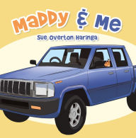 Title: Maddy & Me, Author: Sue Overton Haringa