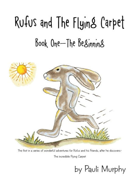 Rufus and the Flying Carpet: Book One - Beginning