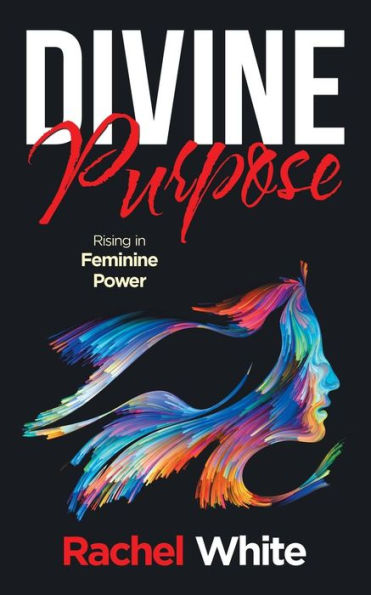Divine Purpose: Rising Feminine Power
