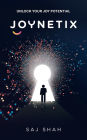 Joynetix: Unlock Your Joy Potential