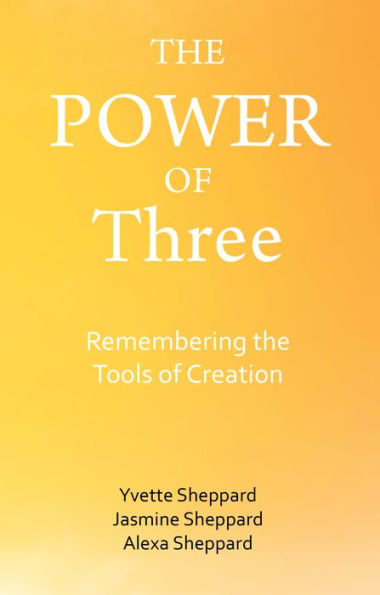 The Power of Three: Remembering the Tools of Creation