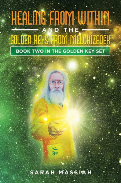 Healing from Within and the Golden Keys Melchizedek: Book two Key Set