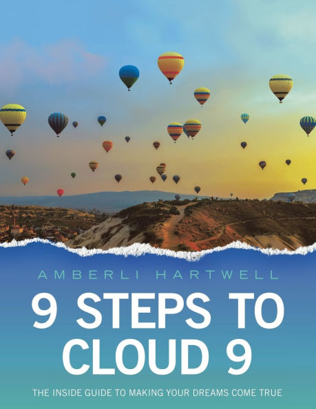 9 Steps to Cloud 9: The inside guide making your dreams come true