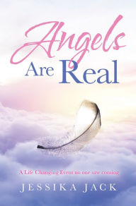 Title: Angels Are Real, Author: Jessika Jack
