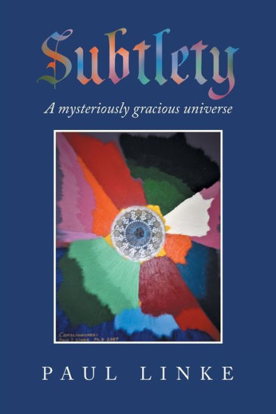 Subtlety: A Mysteriously Gracious Universe