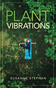 Title: Plant Vibrations, Author: Susanne Stephan