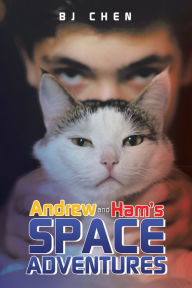 Title: Andrew and Ham's Space Adventures, Author: B J Chen