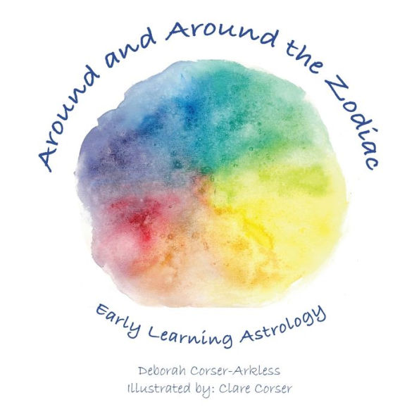 Around and the Zodiac: Early Learning Astrology