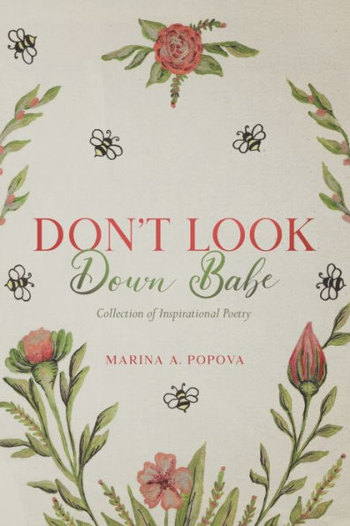 Don't Look Down Babe: Collection of Inspirational Poetry