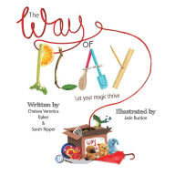 Title: The Way of Play: Let Your Magic Thrive, Author: Chelsea Veronica Baker