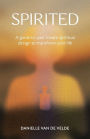 Spirited: A Guide to Your Innate Spiritual Design to Transform Your Life