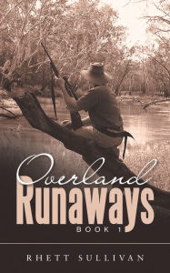 Title: Overland Runaways: Book 1, Author: Rhett Sullivan