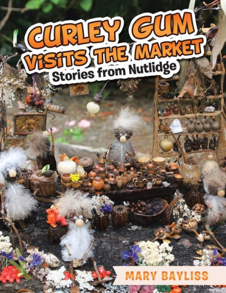 Curley Gum Visits The Market: Stories from Nutlidge