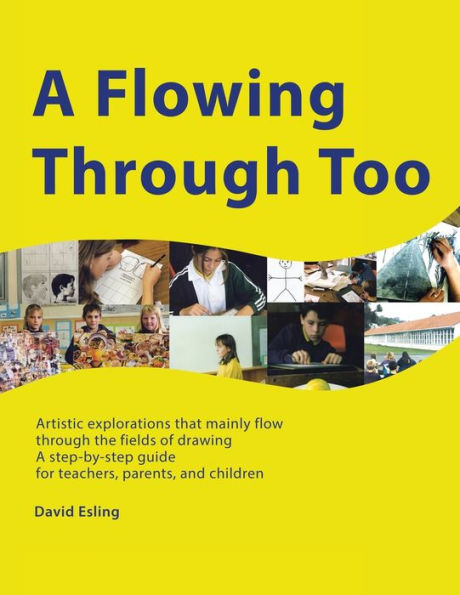 A Flowing through Too: Artistic explorations that mainly flow the fields of drawing