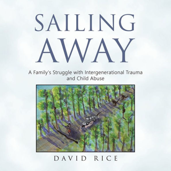 Sailing Away: A Family's Struggle with Intergenerational Trauma and Child Abuse