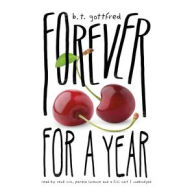 Title: Forever for a Year, Author: B. T. Gottfred
