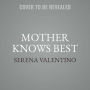 Mother Knows Best: A Tale of the Old Witch (Villains Series #5)