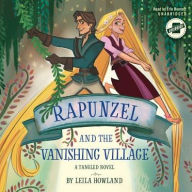 Title: Rapunzel and the Vanishing Village, Author: Leila Howland