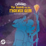 Onward: The Search for the Phoenix Gem: An In-Questigation