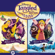 Title: Tangled: The Series: Before Ever After & Queen for a Day, Author: Disney Press