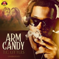Title: Arm Candy, Author: T. C. Littles