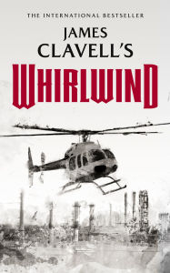Title: Whirlwind (Asian Saga Series #6), Author: James Clavell