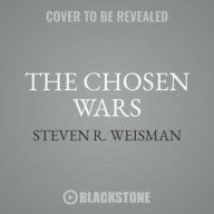 Title: The Chosen Wars: How Judaism Became an American Religion, Author: Steven R. Weisman