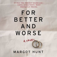 Title: For Better and Worse Lib/E, Author: Margot Hunt