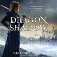 Title: Dragonshadow: A Heartstone Novel, Author: Elle Katharine White