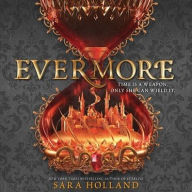 Title: Evermore (Everless Series #2), Author: Sara Holland