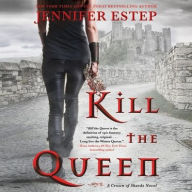 Title: Kill the Queen (Crown of Shards Series #1), Author: Jennifer Estep