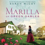 Title: Marilla of Green Gables, Author: Sarah McCoy