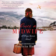 Title: Once a Midwife (Hope River Series #3), Author: Patricia Harman