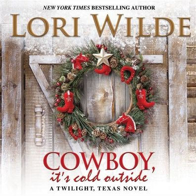 Cowboy, It's Cold Outside (Twilight, Texas Series #8)