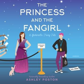 The Princess and the Fangirl (Once Upon a Con Series #2)