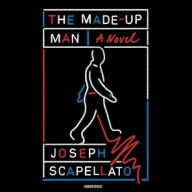 Title: The Made-Up Man, Author: Joseph Scapellato