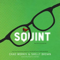 Title: Squint, Author: Chad Morris