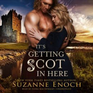 It's Getting Scot in Here (Wild Wicked Highlanders #3)