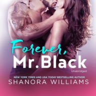 Title: Forever, Mr. Black, Author: Shanora Williams