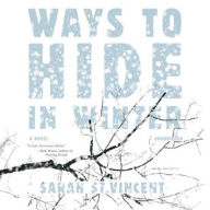 Title: Ways to Hide in Winter, Author: Sarah St.Vincent