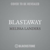 Title: Blastaway, Author: Melissa Landers