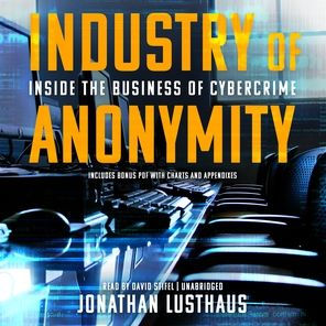 Industry of Anonymity: Inside the Business of Cybercrime