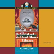 Title: The Ghost and the Dead Man's Library (Haunted Bookshop Mystery #3), Author: Cleo Coyle