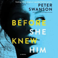 Title: Before She Knew Him, Author: Peter Swanson