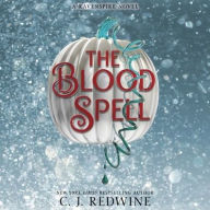 Title: The Blood Spell, Author: C. J. Redwine